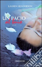 Un bacio al buio. E-book. Formato EPUB ebook