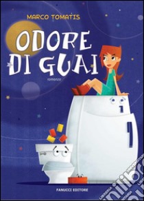 Odore di guai. E-book. Formato EPUB ebook di Marco Tomatis