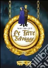 Le Terre Selvagge (Apprendisti Eroi vol. 2). E-book. Formato EPUB ebook di Mark Menozzi