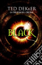 Black. La trilogia del circolo. E-book. Formato EPUB ebook