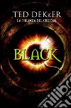 Black. La trilogia del circolo. E-book. Formato EPUB ebook