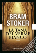 La tana del verme bianco. E-book. Formato EPUB ebook