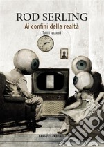 Ai confini della realtà. E-book. Formato EPUB ebook