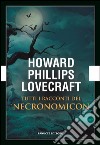 I racconti del Necronomicon. E-book. Formato EPUB ebook di Howard Phillip Lovecraft