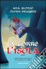 La torre e l&apos;isola. E-book. Formato EPUB