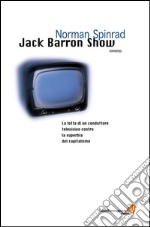 Jack Barron Show. E-book. Formato EPUB ebook