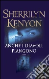 Anche i diavoli piangono. E-book. Formato EPUB ebook