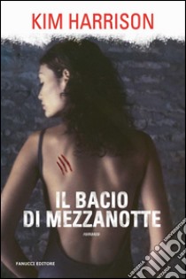 Il bacio di mezzanotte. E-book. Formato EPUB ebook di Kim Harrison