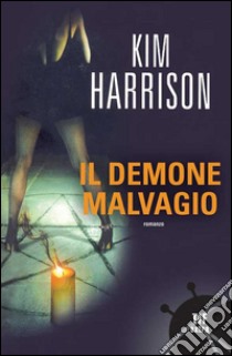 Il demone malvagio. E-book. Formato EPUB ebook di Kim Harrison