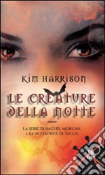 Le creature della notte. E-book. Formato EPUB ebook