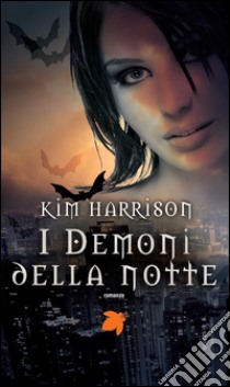 I demoni della notte. E-book. Formato EPUB ebook di Kim Harrison