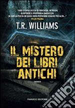 Il mistero dei libri antichi. E-book. Formato EPUB ebook