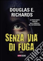 Senza via di fuga. E-book. Formato EPUB ebook