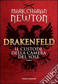 Drakenfeld. Il custode della camera del sole. E-book. Formato EPUB ebook