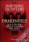 Drakenfeld. Il custode della camera del sole. E-book. Formato EPUB ebook di Mark Charan Newton