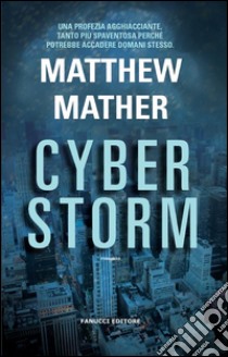 Cyberstorm. E-book. Formato EPUB ebook di Matthew Mather