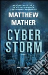 Cyberstorm. E-book. Formato EPUB ebook di Matthew Mather