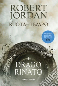 Il drago rinato. La ruota del tempo: 3. E-book. Formato EPUB ebook
