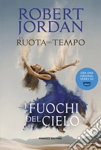 I fuochi del cielo. La ruota del tempo. E-book. Formato EPUB ebook