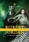 Il signore del caos. La ruota del tempo. E-book. Formato EPUB ebook di Robert Jordan