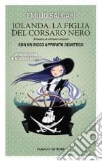 Jolanda. La figlia del Corsaro Nero. Unico con apparato didattico. E-book. Formato EPUB