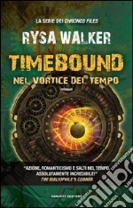 Timebound – Nel vortice del tempo. E-book. Formato EPUB ebook