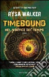 Timebound – Nel vortice del tempo. E-book. Formato EPUB ebook