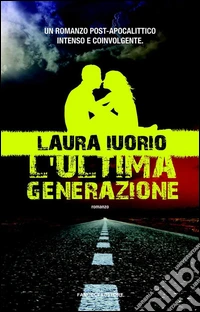 L'ultima generazione. E-book. Formato EPUB ebook