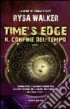 Time&apos;s Edge – Il confine del tempo. E-book. Formato EPUB ebook