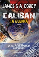 Caliban. La guerra. E-book. Formato EPUB ebook