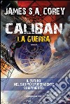 Caliban. La guerra. E-book. Formato EPUB ebook