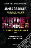 VirtNet Runner – Il gioco della vita. E-book. Formato EPUB ebook di James Dashner