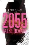 2055: false hearts. E-book. Formato EPUB ebook