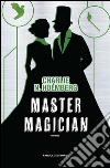 Master magician. E-book. Formato EPUB ebook di Charlie N. Holmberg