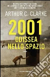 2001: Odissea nello spazio. E-book. Formato EPUB ebook di Arthur C. Clarke