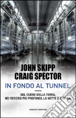 In fondo al tunnel. E-book. Formato EPUB ebook