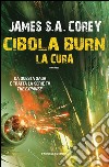 Cibola Burn. La Cura. E-book. Formato EPUB ebook di James S.A. Corey