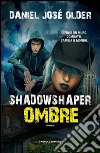 Shadowshaper. Ombre. E-book. Formato EPUB ebook