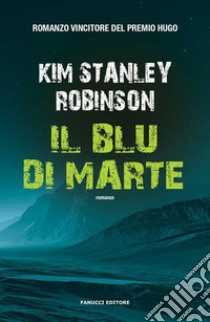 Il blu di Marte. E-book. Formato EPUB ebook di Kim Stanley Robinson