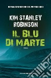 Il blu di Marte. E-book. Formato EPUB ebook di Kim Stanley Robinson