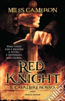 Red Knight. Il cavaliere rosso. E-book. Formato EPUB ebook di Miles Cameron