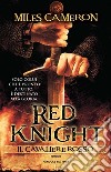 Red Knight. Il cavaliere rosso. E-book. Formato EPUB ebook di Miles Cameron