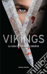 Vikings. La saga di Ragnar Lodbrok. E-book. Formato EPUB ebook