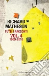 Tutti i racconti – vol. 4. E-book. Formato EPUB ebook di Richard Matheson