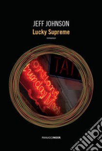 Lucky Supreme. E-book. Formato EPUB ebook di Jeff Johnson