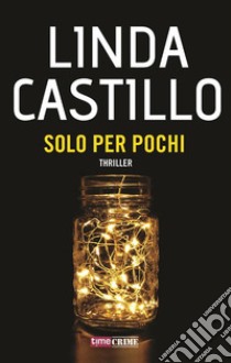 Solo per pochi. E-book. Formato EPUB ebook di Linda Castillo