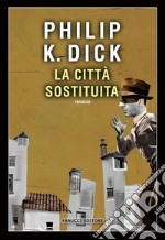 La città sostituita. E-book. Formato EPUB ebook