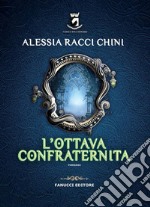 L&apos;Ottava Confraternita. E-book. Formato EPUB