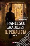 Il penalista. E-book. Formato EPUB ebook di Francesco Gradozzi