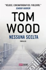 Nessuna Scelta. E-book. Formato EPUB ebook